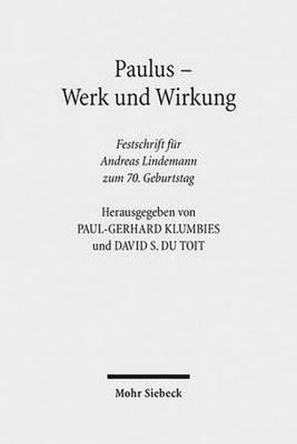 Cover image for Paulus - Werk und Wirkung: Festschrift fur Andreas Lindemann zum 70. Geburtstag