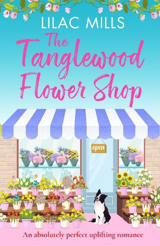 Cover image for The Tanglewood Flower Shop: An absolutely perfect uplifting romance