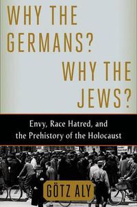 Cover image for Why the Germans? Why the Jews?