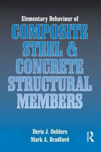 Cover image for Elementary Behaviour of Composite Steel and Concrete Structural Members