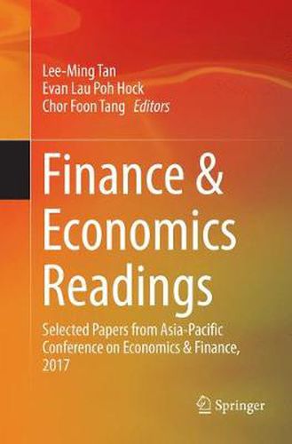 Finance & Economics Readings: Selected Papers from Asia-Pacific Conference on Economics & Finance, 2017