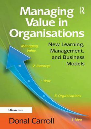 Cover image for Managing Value in Organisations: New Learning, Management, and Business Models