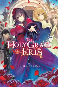 Cover image for The Holy Grail of Eris, Vol. 1 (light novel)