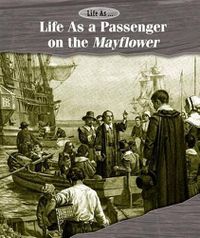 Cover image for Life as a Passenger on the Mayflower