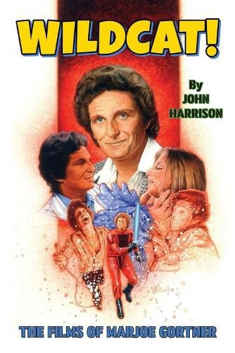Cover image for Wildcat! The Films of Marjoe Gortner