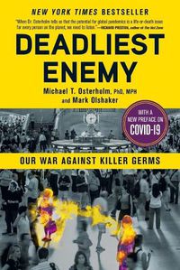 Cover image for Deadliest Enemy: Our War Against Killer Germs