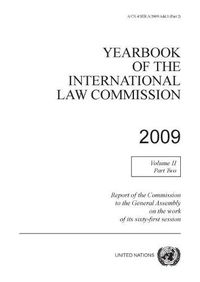 Cover image for Yearbook of the International Law Commission 2009: Vol. 2: Part 2. Report of the Commission to the General Assembly on the work of its sixty-first session