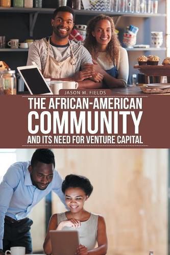 Cover image for The African-American Community and Its Need for Venture Capital