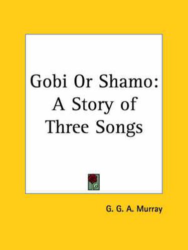 Cover image for Gobi or Shamo: A Story of Three Songs (1889)