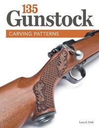 Cover image for 135 Gunstock Carving Patterns