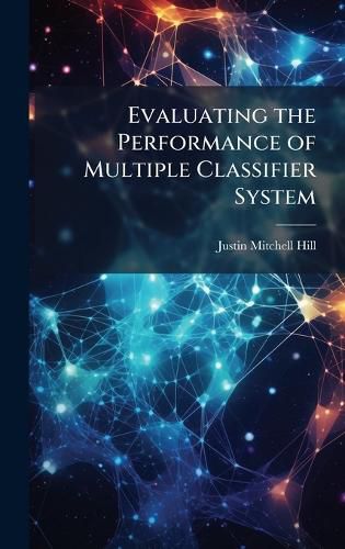 Cover image for Evaluating the Performance of Multiple Classifier System