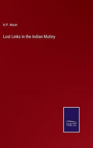 Cover image for Lost Links in the Indian Mutiny