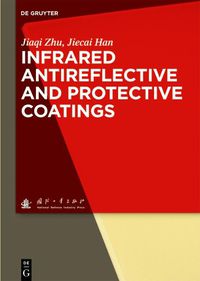 Cover image for Infrared Antireflective and Protective Coatings