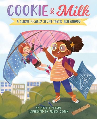 Cover image for Cookie & Milk: A Scientifically Stunt-tastic Sisterhood