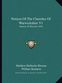 Cover image for Notices of the Churches of Warwickshire V1: Deanery of Warwick (1847)