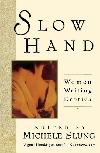 Cover image for Slow Hand: Women Writing Erotica