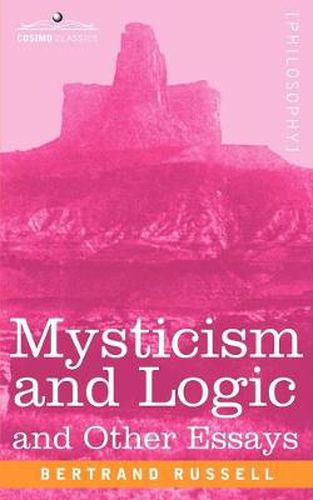 Cover image for Mysticism and Logic and Other Essays