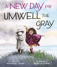 Cover image for A New Day for Umwell the Gray