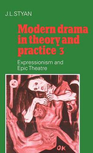 Cover image for Modern Drama in Theory and Practice: Volume 3, Expressionism and Epic Theatre