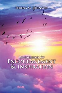 Cover image for Renderings Of Encouragement & Inspiration