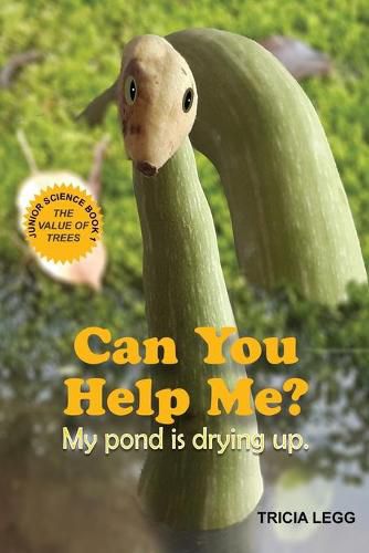 Cover image for Can You Help Me? My pond is drying up.