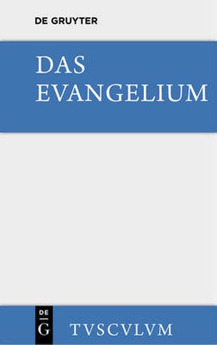 Cover image for Das Evangelium. Eine Auswahl Aus Dem Neuen Testament: Griechisch - Deutsch