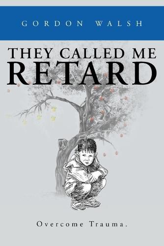 Cover image for They Called Me Retard