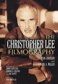 Cover image for The Christopher Lee Filmography: All Theatrical Releases, 1948-2003