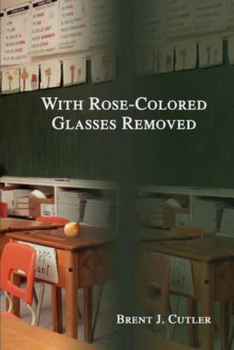 Cover image for With Rose-Colored Glasses Removed