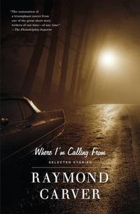 Cover image for Where I'm Calling From: Selected Stories