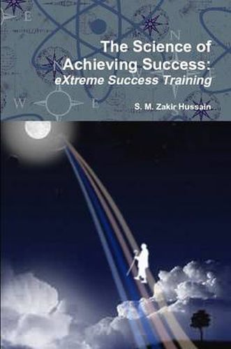 Cover image for The Science of Achieving Success: eXtreme Success Training