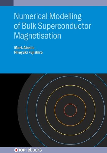 Cover image for Numerical Modelling of Bulk Superconductor Magnetisation