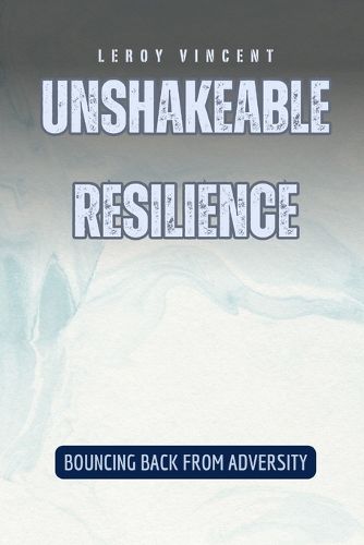 Unshakeable Resilience