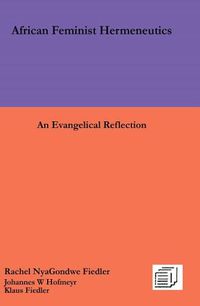 Cover image for African Feminist Hermeneutics: An Evangelical Reflection