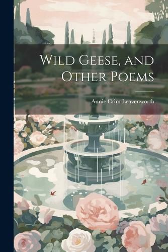 Cover image for Wild Geese, and Other Poems