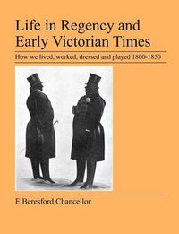 Cover image for Life in Regency and Early Victorian Times