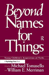 Cover image for Beyond Names for Things: Young Children's Acquisition of Verbs