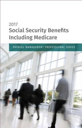 Cover image for Social Security Benefits Including Medicare: 2017 Edition