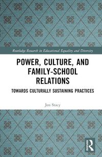 Cover image for Power, Culture, and Family-School Relations