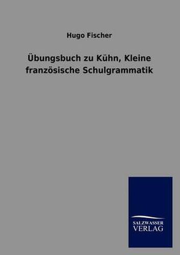 Cover image for UEbungsbuch zu Kuhn, Kleine franzoesische Schulgrammatik