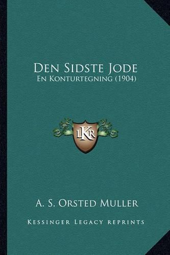 Den Sidste Jode: En Konturtegning (1904)