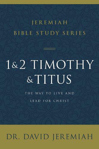 Cover image for 1 and 2 Timothy and Titus: The Way to Live and Lead for Christ