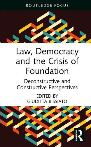 Cover image for Law, Democracy and the Crisis of Foundation