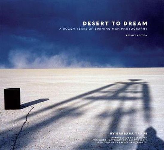 Desert to Dream: A Dozen Years of Burning Man Photography, Revised Edition