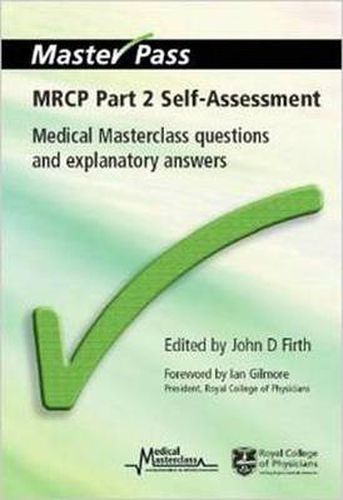 Cover image for MRCP Part 2 Self-Assessment: Medical Masterclass questions and explanatory answers