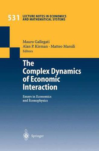 Cover image for The Complex Dynamics of Economic Interaction: Essays in Economics and Econophysics