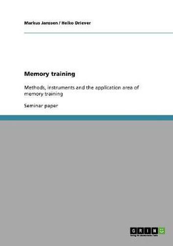 Cover image for Memory training: Methods, instruments and the application area of memory training