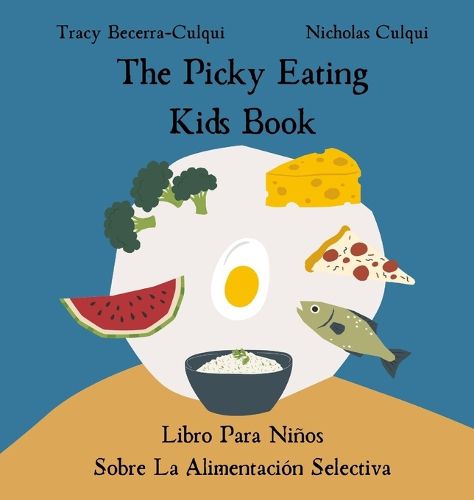 Cover image for The Picky Eating Kids Book / Libro Para Ninos Sobre La Alimentacion Selectiva