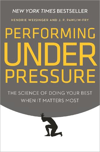 Cover image for Performing Under Pressure: The Science of Doing Your Best When It Matters Most