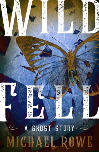 Cover image for Wild Fell: A Ghost Story